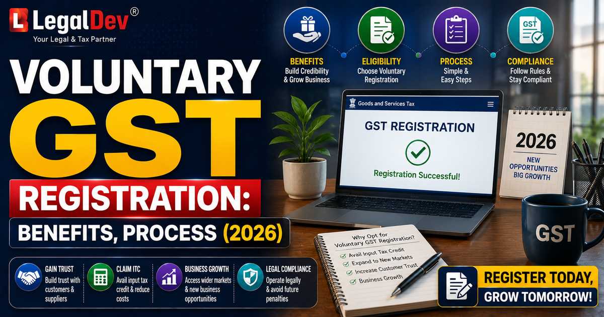 Voluntary GST Registration: Benefits, Process